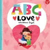 ABC for Me: ABC Love by Christiane Engel