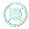 Bella Tunno Love Your Mother Happy Teether