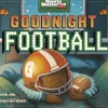 Capstone Sports Illustrated Kids Board Book - Goodnight Football