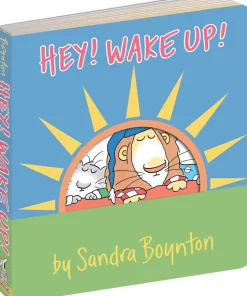 Hey! Wake Up! by Sandra Boynton