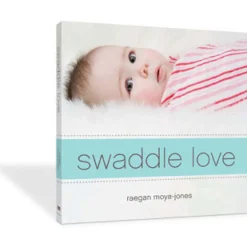 Swaddle Love Book by Raegan Moya-Jones